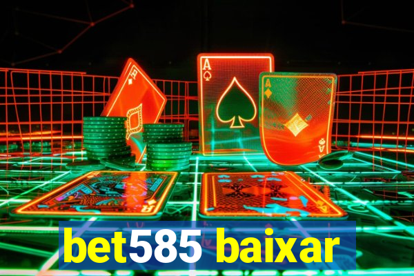 bet585 baixar